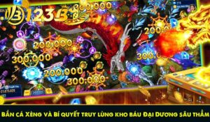 Bắn cá Xèng và Bí quyết truy lùng kho báu Đại Dương sâu thẳm